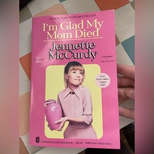 Im glad my mom died by Jennette McCurdy